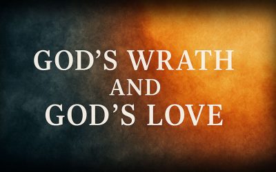The Wrath of God – How is it love?