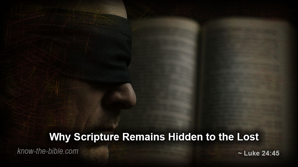 Reading but Never Seeing: Why Scripture Remains Hidden to the Lost