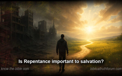 Is Repentance important to salvation?
